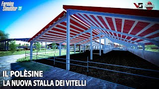 IL POLESINE I VITELLI AVRANNO UNA NUOVA STALLA - FS22 ALEXFARMER