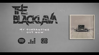 The Blacklava - My Quarantine