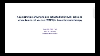 A combination of LAK cells and a novel whole tumor cell vaccine (WTCV) in tumor immunotherapy