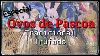 Ovos de Páscoa- tradicional e trufado com dicas