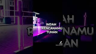 Indah Rencana-Mu Tuhan