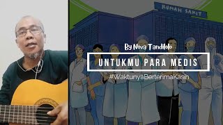 Terima Kasih Untukmu Para Medis - By Nova Tandilolo