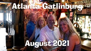 Atlanta-Gatlinburg - August 2021