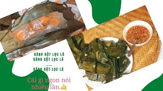 Cách làm bánh bột lọc miền Trung siêu ngon và hấp dẫn