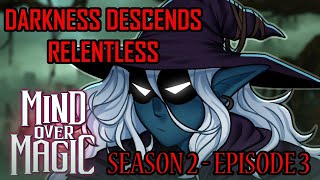 Bane Of The Wolfkin!!! -  Darkness Descends Relentless - S2 EP3