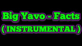 Big Yavo - Facts (Instrumental)