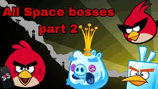 Angry Birds Reloaded Space All Space bosses (for now) part 2