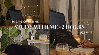 📚✨ Day 7 | 30-Day Challenge | Study with me for 2 hours | Pomodoro (25/5) | Lofi Music