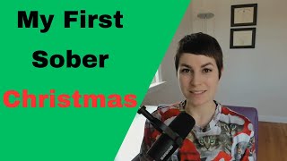 My First Sober Christmas: Tips to Get Through the Holidays Sober