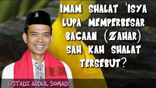 sah kah shalat malam jika imam lupa zihar bacaan Fatihah & ayat? #ustadz#abdulsomad