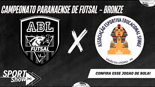 ABL FUTSAL x SFINGE - CAMPEONATO PARANAENSE DE FUTSAL - SÉRIE BRONZE