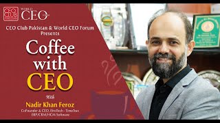 Coffee With CEO | Nadir Khan Feroz | EfroTech - TimeTrax ERP/CRM/HCM Software