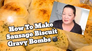 Sausage Gravy Biscuit Bombs - How to Make At Home