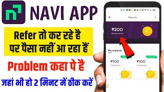 navi referral money not received | navi app refer money not received