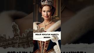 Queen Elizabeth I: Dibalik Kekuatan Mahkota Inggris