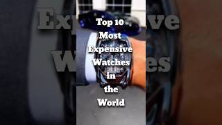 top 10 most expensive watches in the world#viral #trending #expensive #watch #shorts #crore