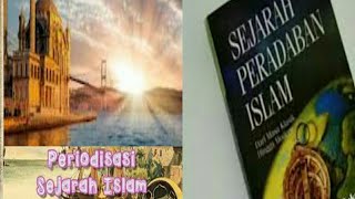 sejarah peradaban Islam fase klasik ,pertengahan dan modern