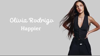 Happier - Olivia Rodrigo (Song Lyrics/Lirik Lagu)