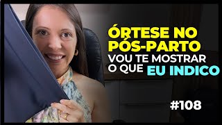 Órtese no pós-parto: Vou te mostrar o que eu indico. #fisioterapiapelvica | Live #108