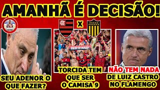 AMANHÃ E DECISÃO !  A TORCIDA SERÁ O CAMISA 9 ! NÃO TEM NADA DE LUIZ CASTRO!