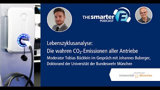 Die wahren CO₂-Emissionen aller Fahrzeugantriebe | J. Buberger, UniBw M | The smarter E Podcast #101