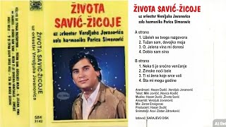 Života Savić Žicoje - Uželeh se tvoga razgovora - CEO ALBUM (1984)