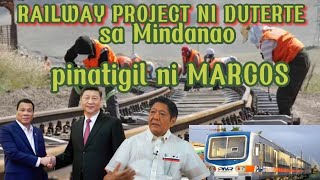 PRESIDENT MARCOS TINABLA ANG RAILWAY PROJECT NI DUTERTE, DEHADO UMANO SA MALAKING INTERES NG CHINA