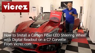 How to Install a Vicrez Carbon Fiber LED Steering Wheel with Digital Readout on a C7 Corvette