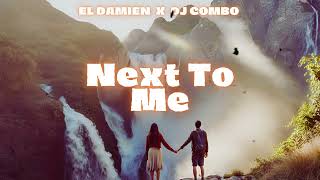 El DaMieN x DJ Combo - Next To Me (Audio Visualizer)