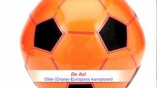 De Aal - Oléé (Oranje Europees kampioen)