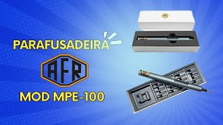 Unboxing Parafusadeira AFR Modelo MPE-100