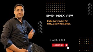 EP49 - Mid day references & view on #nifty & #banknifty analysis & #BHEL| May 29, 2023