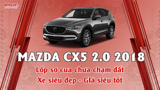 Mazda CX5 2.0 2018 | Xe siêu mới - Lốp sơ cua chưa chạm đất