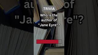 Who Wrote Jane Eyre? Literature Trivia - Test Your Knowledge