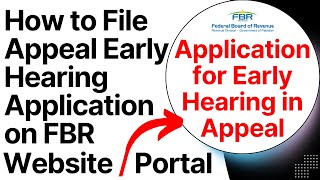 Application for Early Hearing in Appeal | How to File Early Hearing Application on FBR Portal #tax