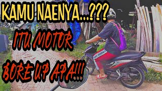 PENUMPANG KAMU NANYA KAMU BERTANYA TANYA INI MOTOR BORE UP MODEL APA