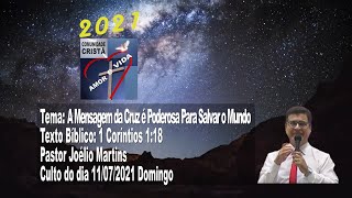 Pregação: A Mensagem da Cruz é Poderosa Para Salvar o Mundo - 1 Coríntios 1:18 -  Pr. Joélio