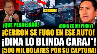 ¡LO CAPTURAN! FILTRAN LA FOTO DEL AUTO DONDE SE FUGÓ VLADIMIR CERRON CON APOYO DE DINA BOLUARTE!