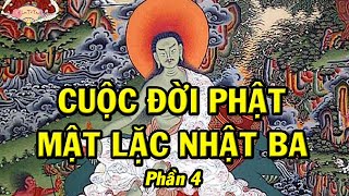 Cuộc Đời Tu Hành Đặc Sắc Tuyệt Luân Của Phật Mật Lặc Nhật Ba Có 1 Không 2 Trong Lịch Sử Phật Giáo P4