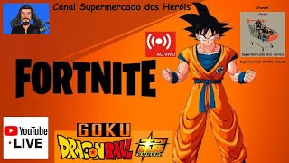 Live 349 - Goku do Dragon Ball Super no Fortnite  - Ao Vivo - Supermercado dos Heróis é Surreal 👑😎🤣