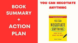 You Can Negotiate Anything: The Groundbreaking Original Guide to Negotiation  BY:Herb COken.SUMMARY