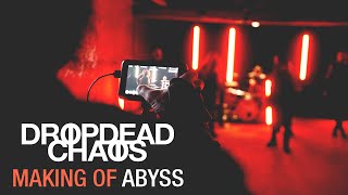 Dropdead Chaos - Abyss (Making Of)