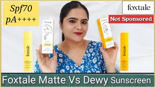 Foxtale Mattifying Sunscreen & Foxtale Dewy Sunscreen Review & Comparison || Foxtail all Sunscreens