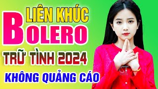 LK Nhạc Vàng Xưa TUYỂN CHỌN - KHÔNG QUẢNG CÁO - Nhạc Bolero Trữ Tình Nghe Là Mê Say Đắm Lòng Người