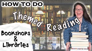 HOW TO DO THEMED READING 📚BOOKS about BOOKSHOPS & LIBRARIES 📚