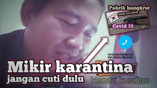 Jangan CUTI dulu kalau masih dalam masa cari kerja ll VLOG KARANTINA pabrik bangkrut Efek COVID -19