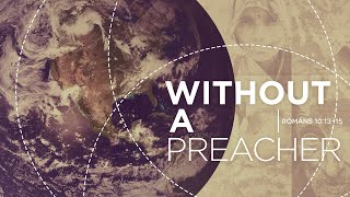 Sunday - 12-11-2023 - 6:30PM | Micheal Cumpstey l  Without a Preacher