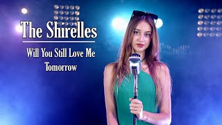 Will You Still Love Me Tomorrow -  The Shirelles (by Sofy)