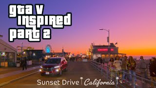 GTA5 Inspired Real Driving Part 2 - From Malibu to Santa Monica Pier at Sunset