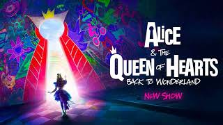 Alice & The Queen Of Hearts: Back to Wonderland (Welcome to Wonderland)